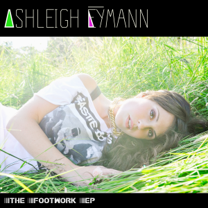 Ashleigh Eymann - The Footwork EP